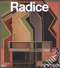 Radice. Catalogo generale. Ediz. illustrata Ordina Subito