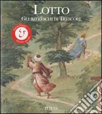 Offerta Lotto. Gli affreschi di Trescore. Ediz. illustrata