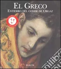 Compra Oggi Stesso El Greco. Entierro del conde de Orgaz. Ediz. illustrata