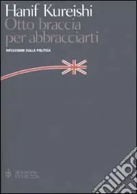 A Buon Prezzo Otto braccia per abbracciarti. Riflessioni sulla politica