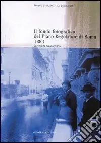 Il fondo fotografico del piano regolatore di Roma (1883) Più Venduto