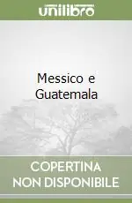Prezzo Scontato Messico e Guatemala