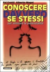 Miglior Prezzo Conoscere davvero se stessi per attivare le proprie potenzialità