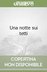 Una notte sui tetti Reso Gratuito