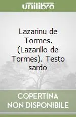 Subito Disponibile Lazarinu de Tormes. (Lazarillo de Tormes). Testo sardo