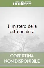 Di Tendenza Il mistero della città perduta