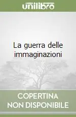 Nuovo Arrivo La guerra delle immaginazioni