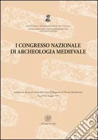 Atti del 1° Congresso nazionale di archeologia medievale (Pisa, 29-31 maggio 1997) Prezzo Basso