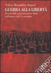 Spedizione Espresso Guerra alla libertà. Il ruolo dell‘amministrazione Bush nell‘attacco dell‘11 settembre