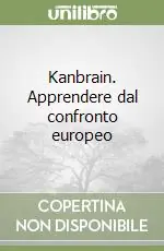 Prezzo Basso Kanbrain. Apprendere dal confronto europeo