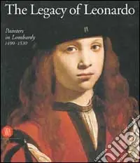 Solo Oggi I leonardeschi. L‘eredità di Leonardo in Lombardia. Ediz. inglese