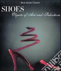 Scelto Dai Clienti Scarpe. Oggetti d‘arte e di seduzione. Ediz. inglese