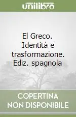 Must-Have El Greco. Identità e trasformazione. Ediz. spagnola