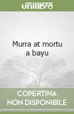 Murra at mortu a bayu Offerta Del Giorno