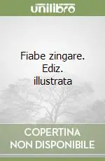 Solo Oggi Fiabe zingare. Ediz. illustrata