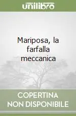Mariposa, la farfalla meccanica Bestseller