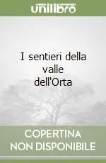 I sentieri della valle dell‘Orta Spedizione Espresso