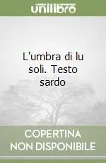 L‘umbra di lu soli. Testo sardo Occasione