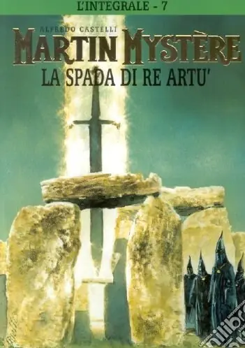 L‘integrale di Martin Mystère. Vol. 7 La spada di re Artù Scelto Dai Clienti