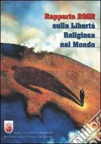 Non Perdere Rapporto 2002 sulla libertà religiosa nel mondo