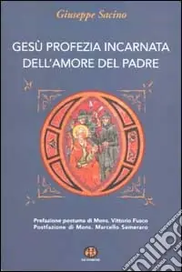Gesù profezia incarnata dell‘amore del Padre Nuovo Arrivo