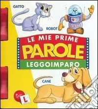 Leggo e imparo. Le mie prime parole Sconto