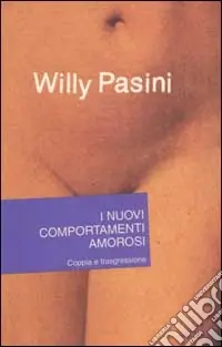 I nuovi comportamenti amorosi. Coppia e trasgressione Novità