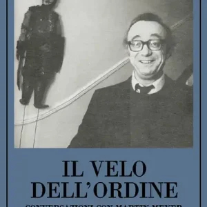 Spedito Oggi Il velo dell‘ordine. Conversazioni con Martin Meyer