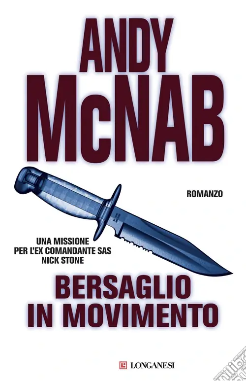 Offerta Del Giorno Bersaglio in movimento. Una missione per l‘ex comandante SAS Nick Stone