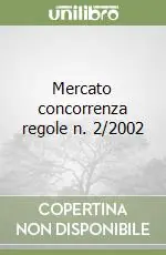 Mercato concorrenza regole n. 2/2002 Ultimissimo Modello
