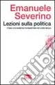 Lezioni sulla politica. I greci e la tendenza fondamentale del nostro tempo Quantità Limitata