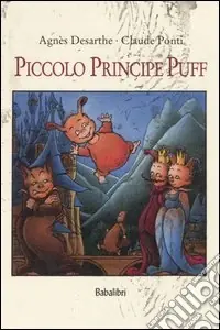 Sconto Piccolo principe Puff. Ediz. illustrata