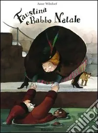 Faustina e Babbo Natale. Ediz. illustrata Offerta Del Giorno