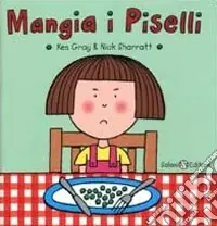 Promozione Mangia i piselli. Ediz. illustrata
