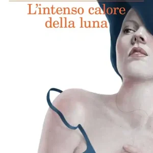 Ultima Occasione L‘intenso calore della luna