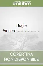 Bugie Sincere................. Ultima Occasione