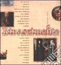 Consegna Rapida Il Rinascimento. 1401-1610 lo splendore dell‘arte europea. Ediz. illustrata