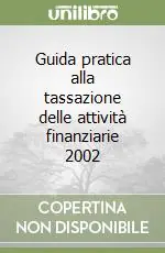 Compra Online Guida pratica alla tassazione delle attività finanziarie 2002