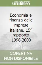 Economia e finanza delle imprese italiane. 15° rapporto 1998-2000 Occasione