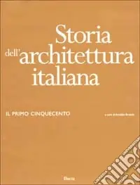 Di Tendenza Storia dell‘architettura italiana. Il primo Cinquecento. Ediz. illustrata