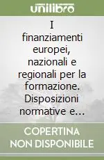 I finanziamenti europei, nazionali e regionali per la formazione. Disposizioni normative e amministrative, aspetti operativi per le aziende bancarie e finanziarie Saldi