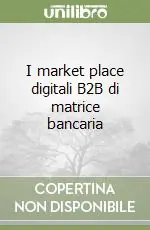 I market place digitali B2B di matrice bancaria Novità