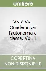 Vis-à-Vis. Quaderni per l‘autonomia di classe. Vol. 1 Must-Have
