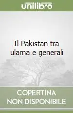 Ultime Pezzi Il Pakistan tra ulama e generali