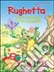 Acquista Ora Rughetta, una tartaruga tutta speciale. Ediz. illustrata