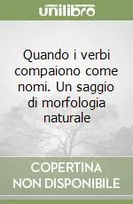 Ultima Occasione Quando i verbi compaiono come nomi. Un saggio di morfologia naturale