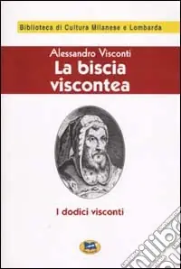 Novità La biscia viscontea (i dodici visconti) [1929]