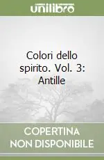 Occasione Colori dello spirito. Vol. 3 Antille
