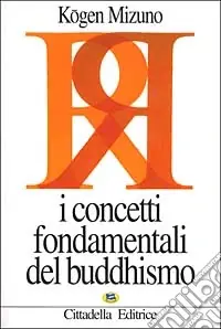 I concetti fondamentali del buddhismo Subito Disponibile