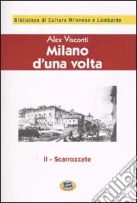 Prezzo Conveniente Milano d‘una volta. Vol. 2 Scarrozzate [1944]